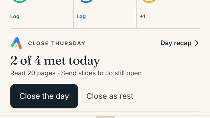 Evening: 2 of 4 met today. Read 20 pages, send slides to Jo still open. Close the day, or Close as rest